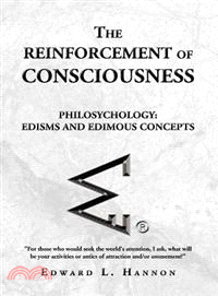 The Reinforcement of Consciousness: Philosychology, Edisms & Edimous Concepts