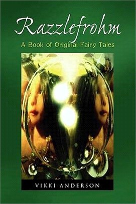 Razzlefrohm ─ A Book of Original Fairy Tales