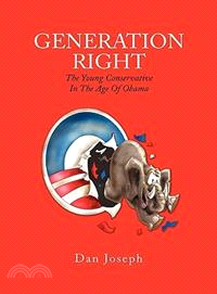 Generation Right ─ The Young Conservative in the Age of Obama