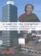 A Lamb to the Slaughter: Hope and Defeat in a High School Classroom
