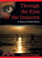 Through the Eyes of the Innocent: A Diary of Child Abuse