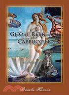 Ghost Retrieval and Cappuccino: The Afterlife Series