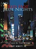Red Hot Blue Nights: Touched by the Winds