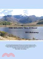The Golden Till: A Novel