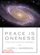 Peace Is Oneness: A New Vision of Science and Religion