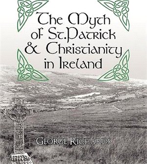 The Myth of St.patrick & Christianity in Ireland