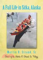 A Full Life in Sitka Alaska