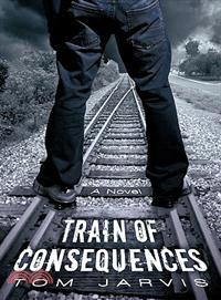 Train of Consequences