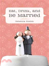 Eat, Drink, and Be Married