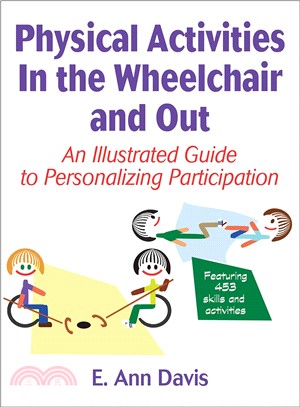 Physical Activities in the Wheelchair and Out—An Illustrated Guide to Personalizing Participation