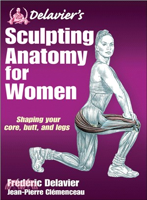 Delavier's Sculpting Anatomy for Women ─ Core, Butt, and Legs