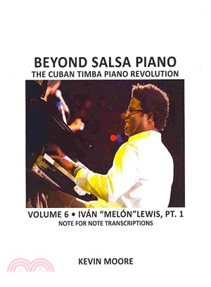 Beyond Salsa Piano: the Cuban Timba Piano Revolution ― Ivan "Melon" Lewis