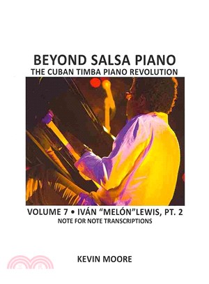 Beyond Salsa Piano: the Cuban Timba Piano Revolution ― Ivan "Melon" Lewis