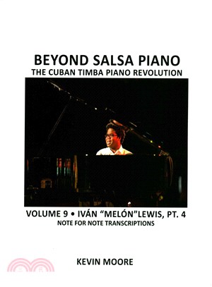 Beyond Salsa Piano: the Cuban Timba Piano Revolution ― Ivan "Melon" Lewis