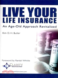 Live Your Life Insurance: An Age-old Approach Revitalized