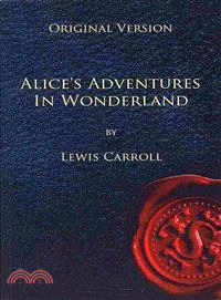 Alice's Adventures in Wonderland ― Original Version