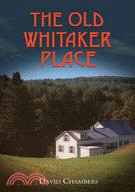 The Old Whitaker Place