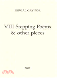 VIII Stepping Poems & Other Pieces