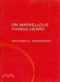 On Marvellous Things Heard