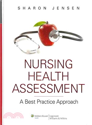 Nursing Health Assessment + Nursing Health Assessment Video Series ― A Best Practice Approach