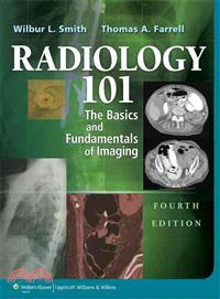 Radiology 101 ─ The Basics and Fundamentals of Imaging