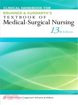 Clinical Handbook for Brunner & Suddarth's Textbook of Medical-Surgical Nursing ─ North American Edition