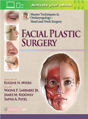 Master Techniques in Otolaryngology Head and Neck Surgery ─ Facial Plastic Surgery