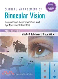 Clinical Management of Binocular Vision ─ Heterophoric, Accommodative, and Eye Movement Disorders