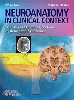 Neuroanatomy in Clinical Context ─ An Atlas of Structures, Sections, Systems, and Syndromes