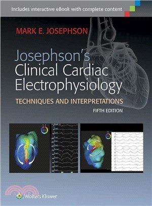 Josephson's Clinical Cardiac Electrophysiology ─ Techniques and Interpreations