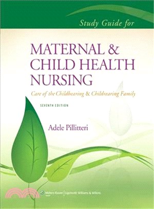 Maternal & Child Health Nursing ─ Care of the Childbearing and Childrearing Family