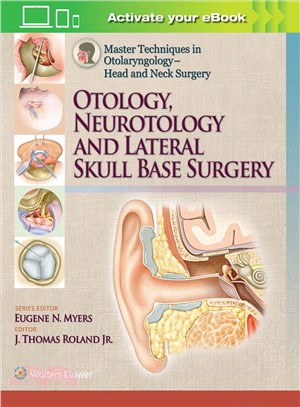 Master Techniques in Otolaryngology - Head and Neck Surgery ― Otology and Lateral Skull Base Surgery