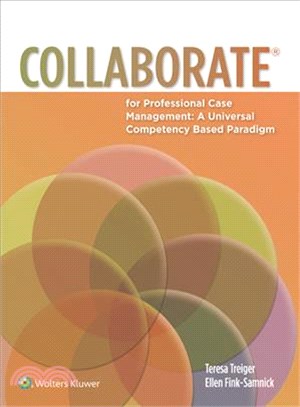 Collaborate for Professional Case Management ─ A Universal Competency-Based Paradigm