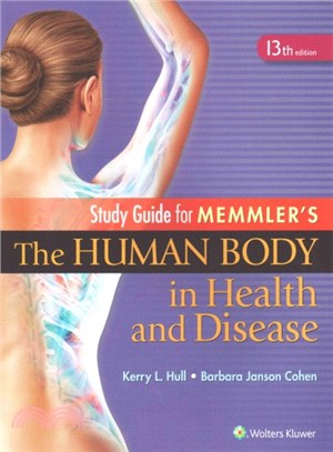 Memmler's the Human Body in Health and Disease