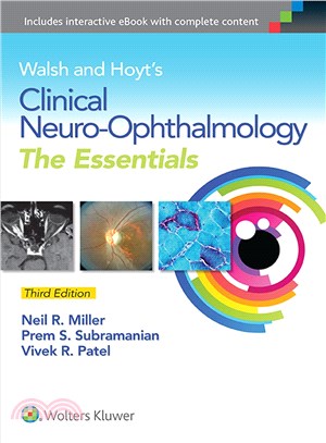 Walsh & Hoyt's Clinical Neuro-Ophthalmology ─ The Essentials