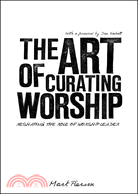 The Art of Curating Worship ─ Reshaping the Role of Worship Leader