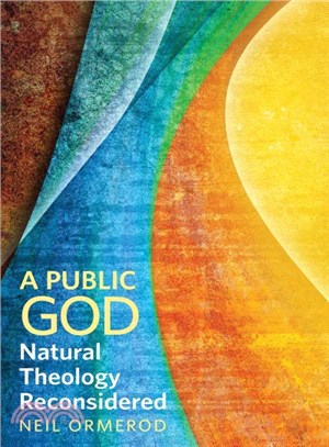 A Public God ─ Natural Theology Reconsidered