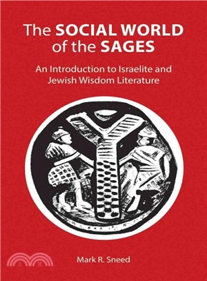 The Social World of the Sages ─ An Introduction to Israelite and Jewish Wisdom Literature