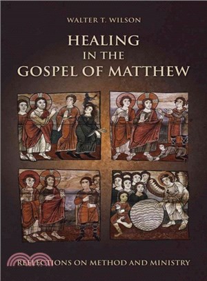 Healing in the Gospel of Matthew ― Reflections on Method and Ministry