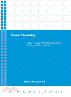 Triune Eternality ― God's Relationship to Time in the Theology of Karl Barth