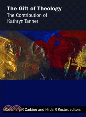 The Gift of Theology ─ The Contribution of Kathryn Tanner