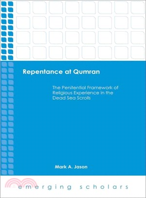 Repentance at Qumran ― The Penitential Framework of Religious Experience in the Dead Sea Scrolls