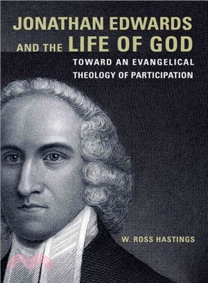 Jonathan Edwards and the Life of God ― Toward an Evangelical Theology of Participation