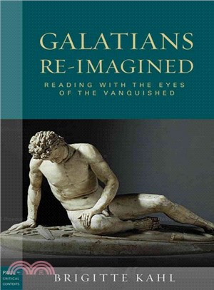 Galatians Re-imagined ― Reading With the Eyes of the Vanquished