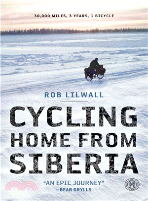 Cycling Home from Siberia ─ 30,000 Miles, 3 Years, 1 Bicycle