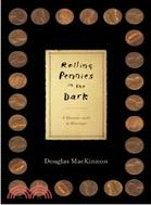 Rolling Pennies in the Dark