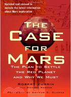 The Case for Mars ─ The Plan to Settle the Red Planet and Why We Must | 拾書所