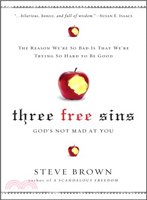 Three Free Sins ─ God's Not Mad at You