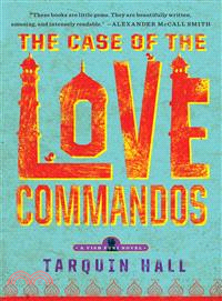 The Case of the Love Commandos ― From the Files of Vish Puri, India's Most Private Investigator