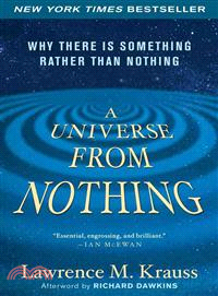 A Universe from Nothing ─ Why There Is Something Rather than Nothing
